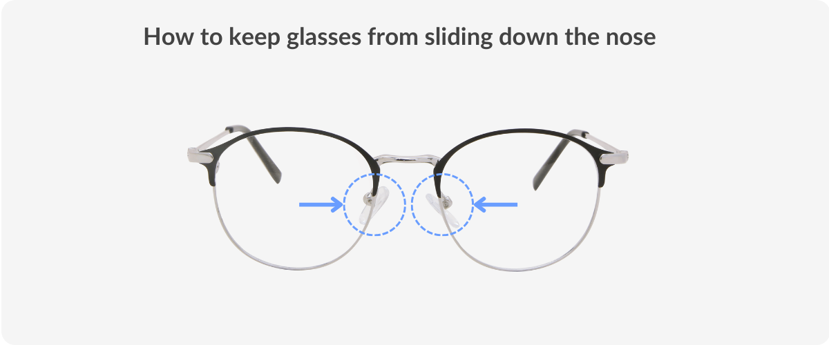 How to keep glasses from sliding down the nose